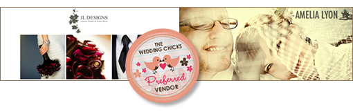 The Wedding Chicks Preferred Vendors, JL Designs and Amelia Lyon