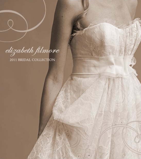 Elizabeth Fillmore 2011 Bridal Collection