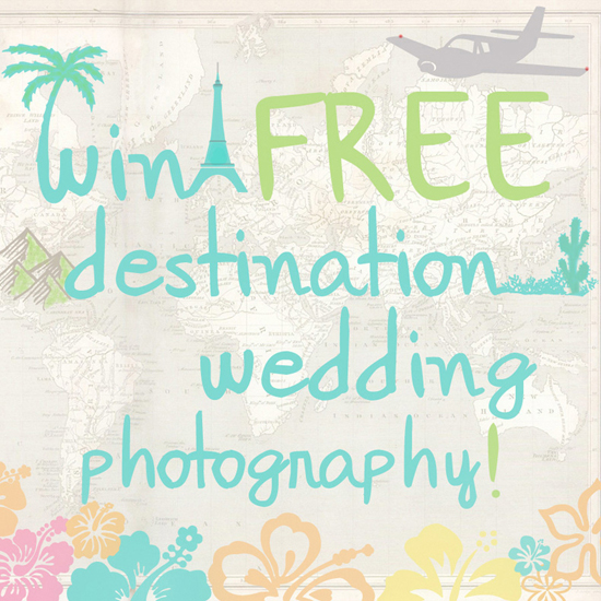 WIN FREE DESTINATION WEDDING PHOTOGRAPHY!