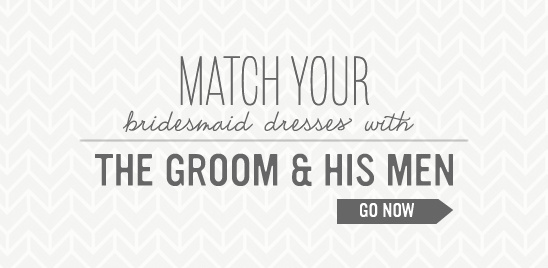 Match bridesmaid dresses with the groom and his men