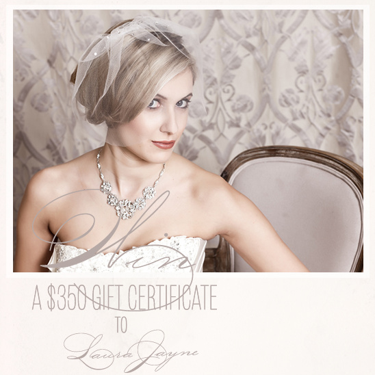 Win A $350 Gift Certificate To Laura Jayne Bridal Design