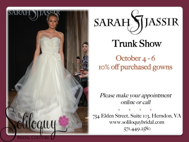 Sarah Jassir Trunk Show, wedding gowns 10% off, October 4-6
