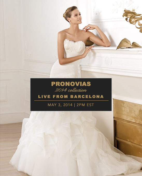 Watch The 2014 Pronovias Fashion Show Live