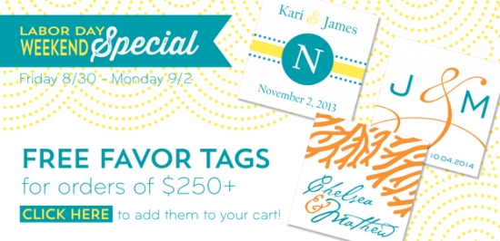 Labor Day weekend special with free favor tags for orders over $250