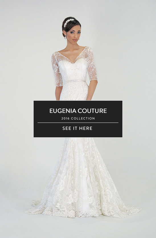 Eugenia Couture 2016 collection bridal gown with delicate lace details
