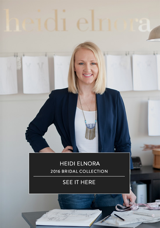 Heidi Elnora Spring 2016 Bridal Collection @weddingchicks