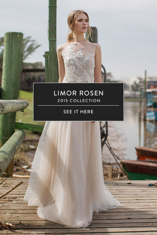 Limor Rosen 2015 Collection @weddingchicks