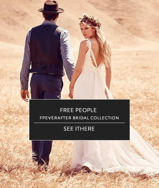 Free People FPEverAfter Bridal Collection @weddingchicks