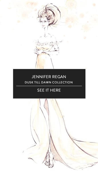 Jennifer Regan Dusk Till Dawn Bridal Collection