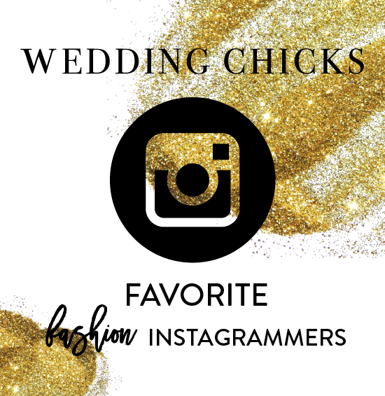 Wedding Chicks favorite fashion Instagrammers