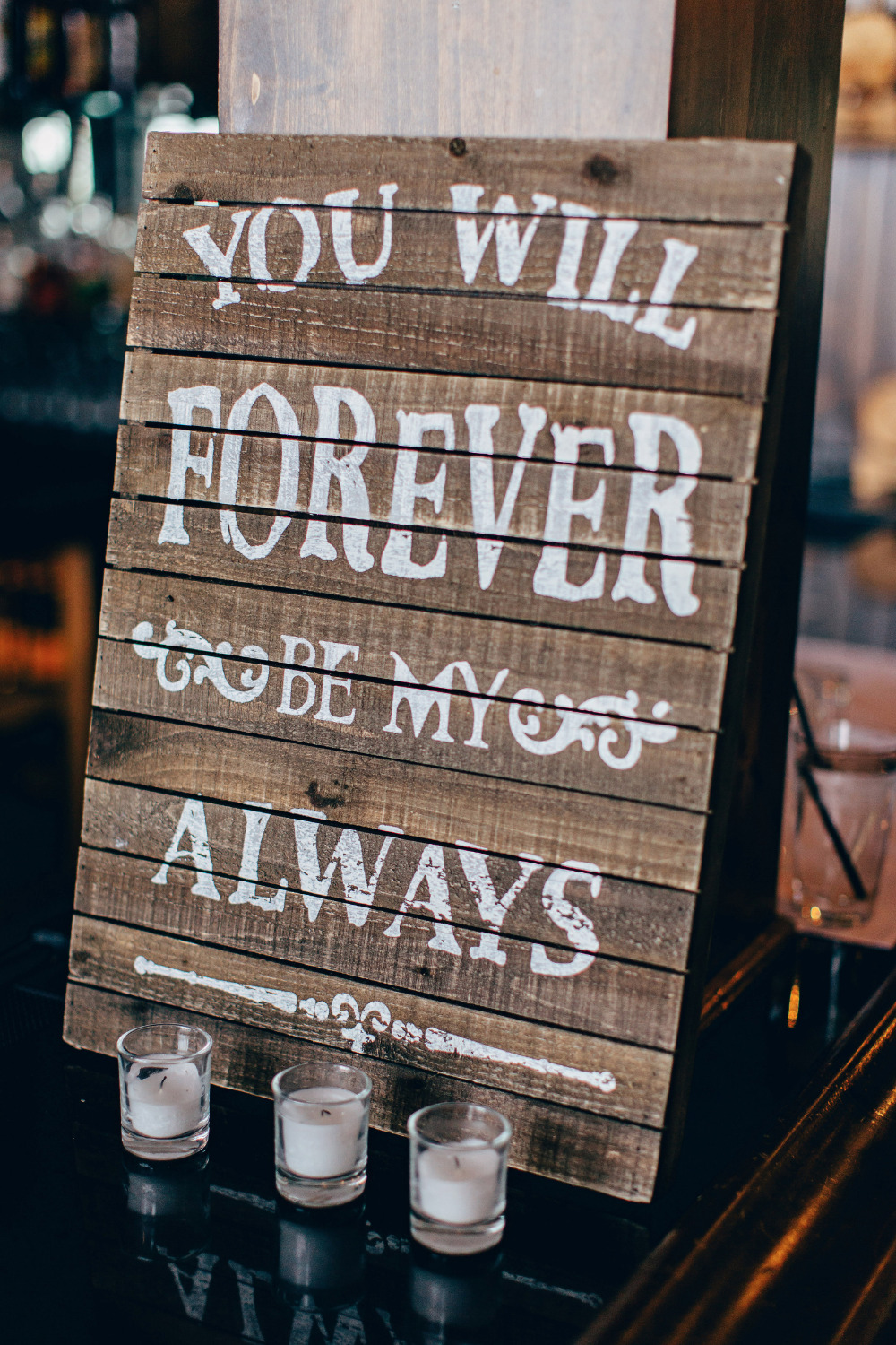 forever be my always wedding sign
