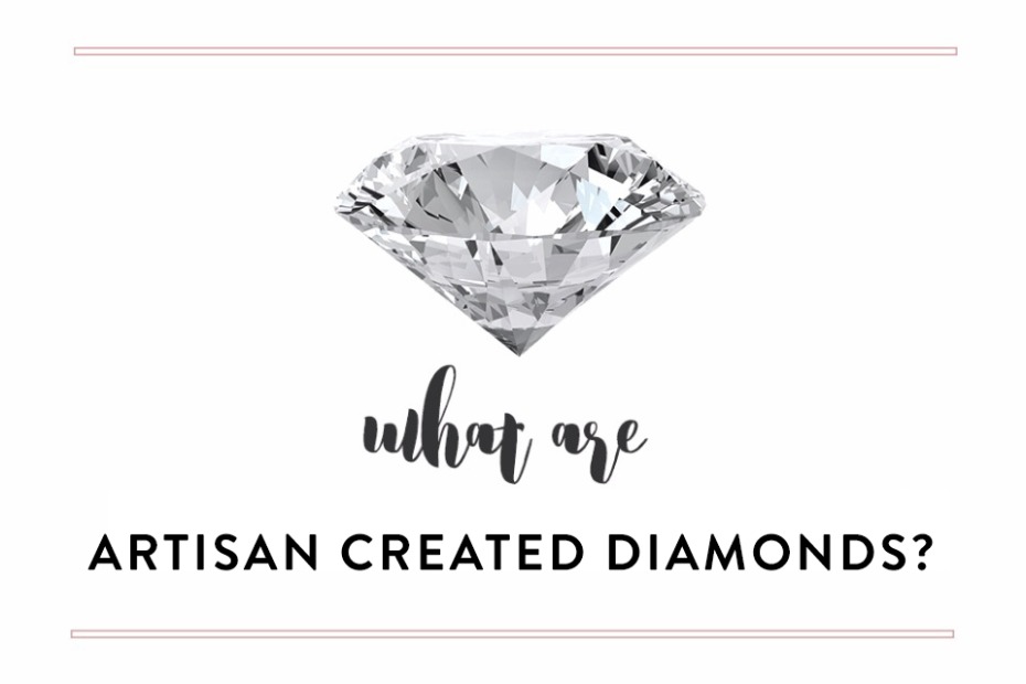 What are Artisan Created Diamonds?