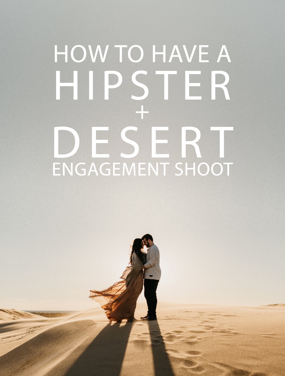 how to have a hipster desert engagement shoot