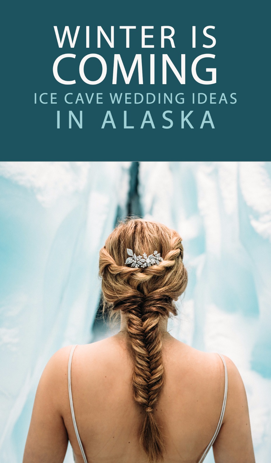 winter is coming ice cave wedding ideas in Alaska