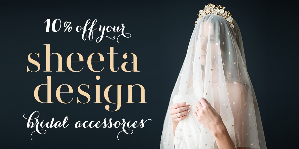 How To Get 10% Off Your Sheeta Design Bridal Accessories!