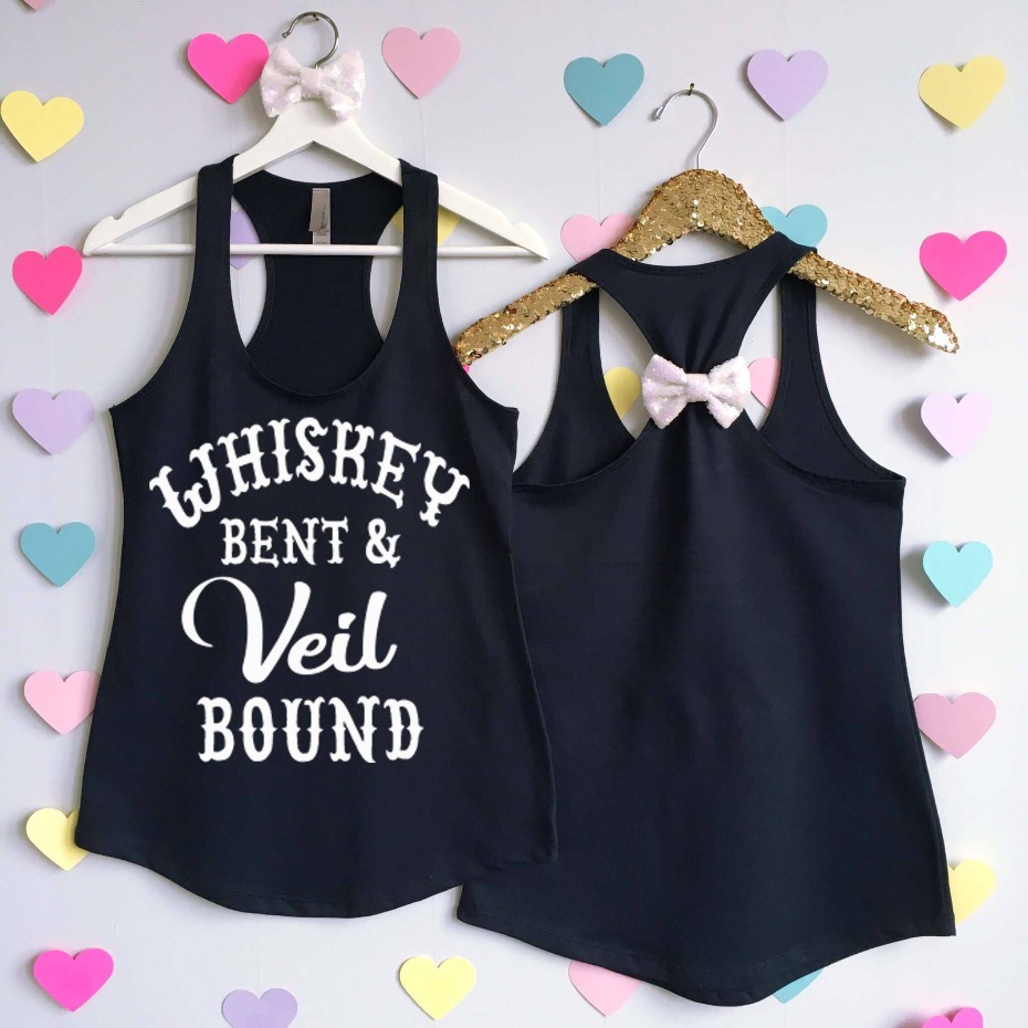 Whiskey Bent & Veil Bound tank tops for bachelorette party