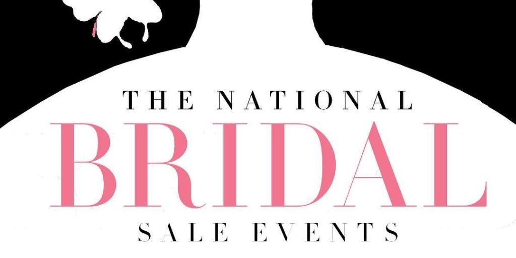 The Third Annual National Bridal Sale Event Is Almost Here!