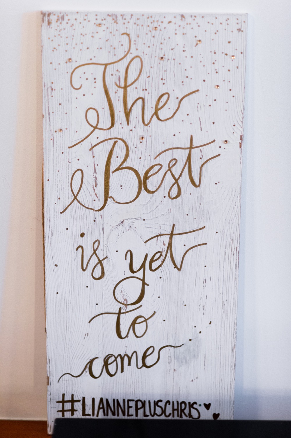 the best is yet to come wedding sign
