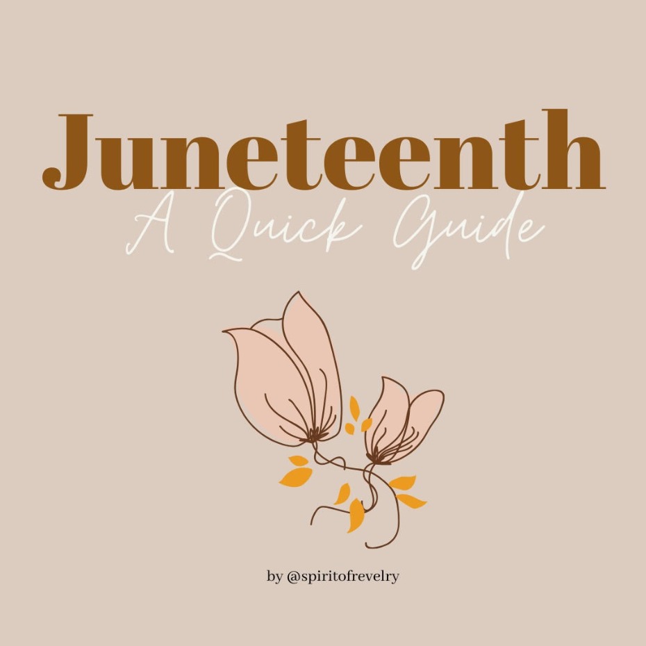 Juneteenth | A Quick Guide