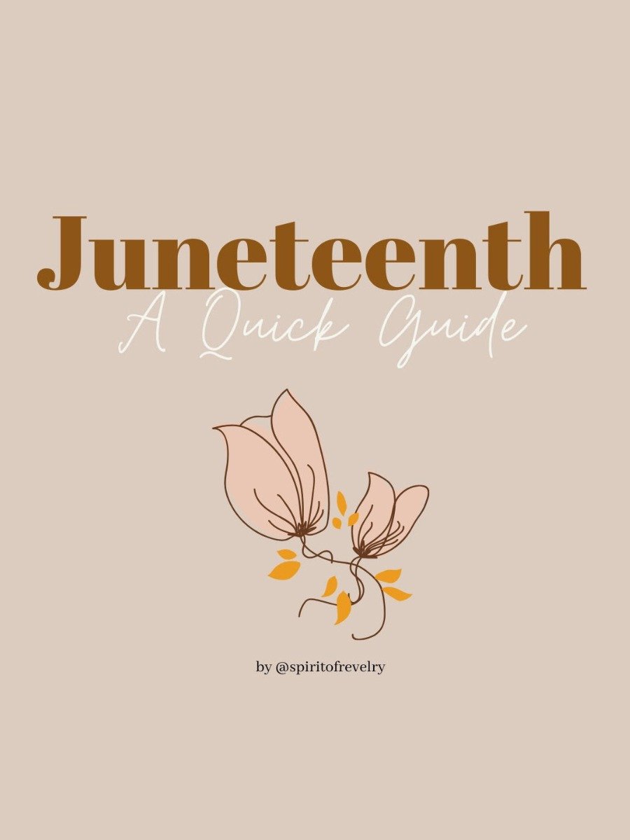Juneteenth | A Quick Guide