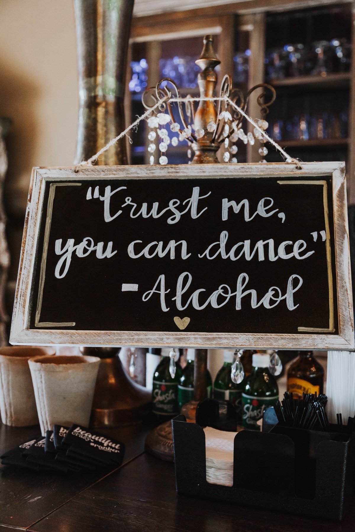 "Trust, me, you can dance" - Alcohol sign