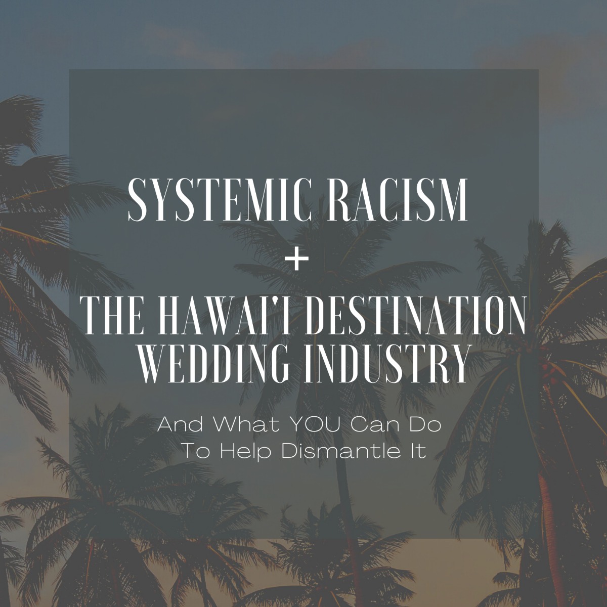 Systemic Racism and the Hawai'i Destination Wedding Industry